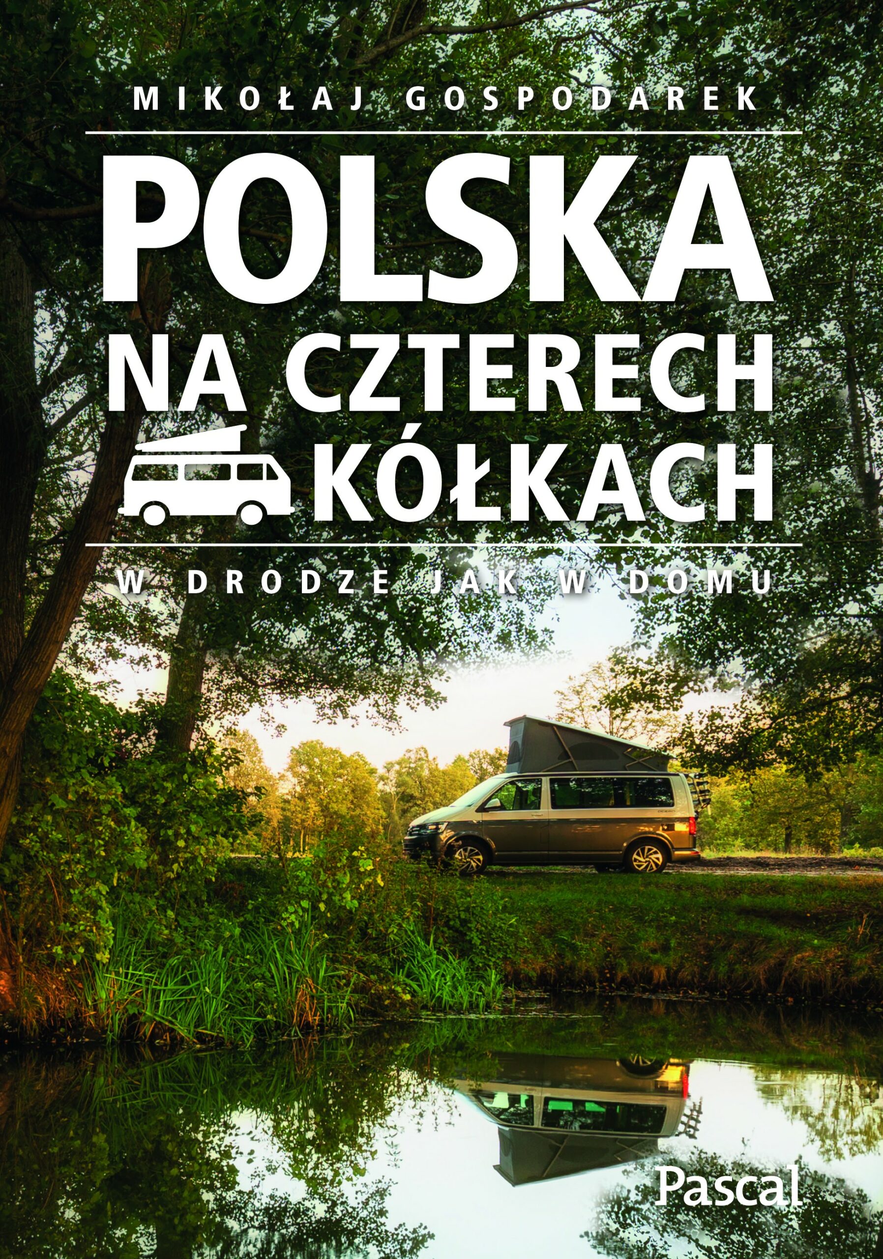 âPolska na czterech kÃ³Åkachâ - ciekawa ksiÄÅ¼ka dla globtroterÃ³w juÅ¼ w ksiÄgarniach
